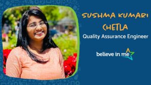 Sushma Kumari Chetla Quality Assurance Believe in Me