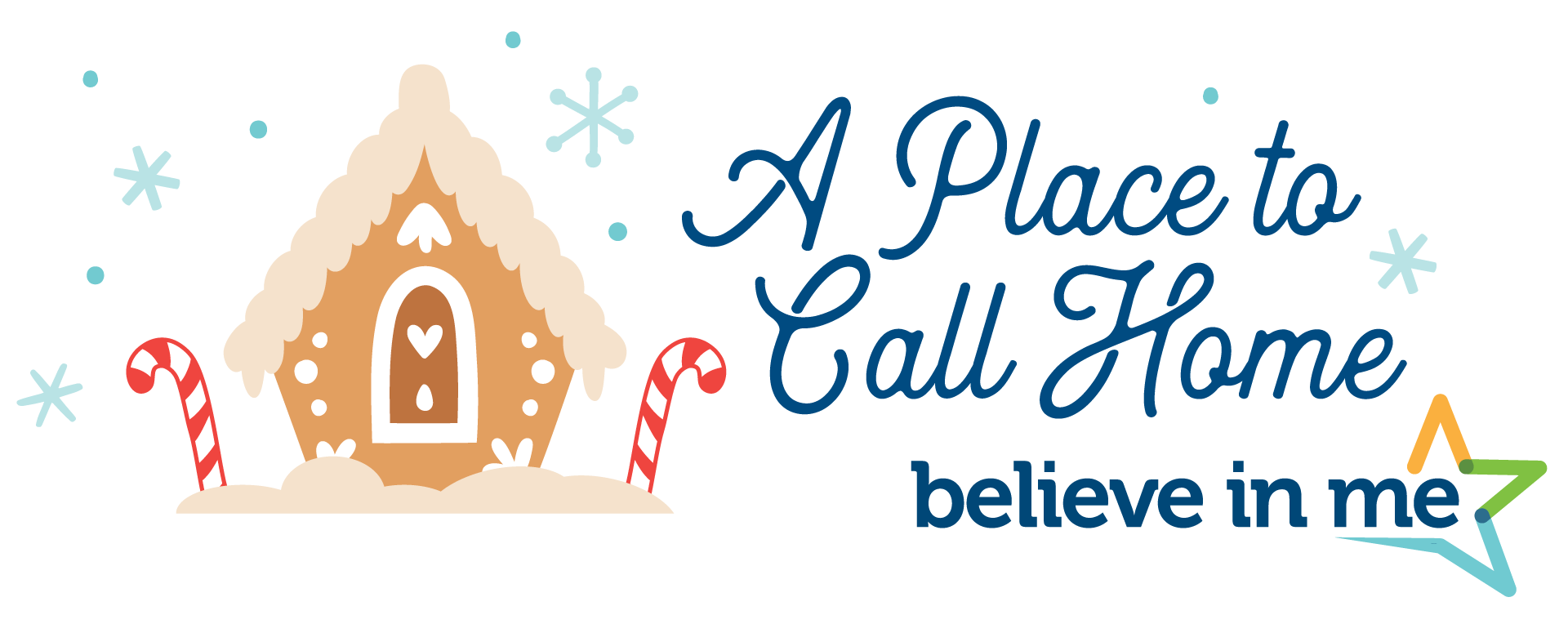 A Place to Call Home, a Believe in Me holiday initiative